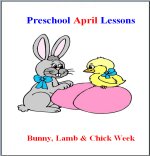 April Preschool Curriculum Bunny, Chick & Lamb Week Theme