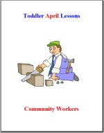 Toddler Lesson Plans for April – Week 4 – Community Workers Theme